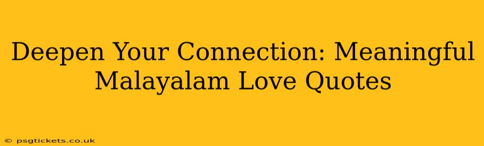 Deepen Your Connection: Meaningful Malayalam Love Quotes