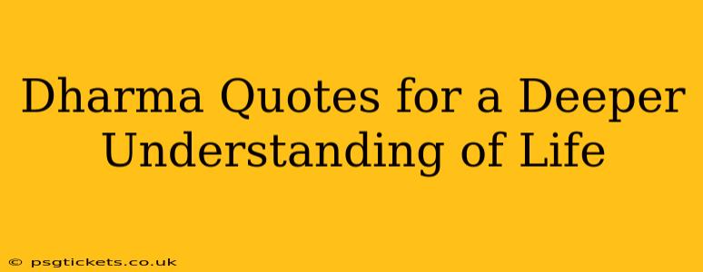 Dharma Quotes for a Deeper Understanding of Life