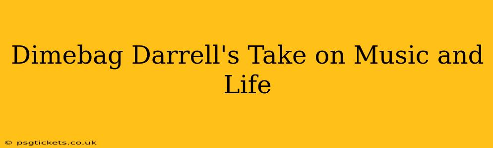 Dimebag Darrell's Take on Music and Life