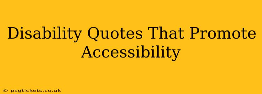 Disability Quotes That Promote Accessibility