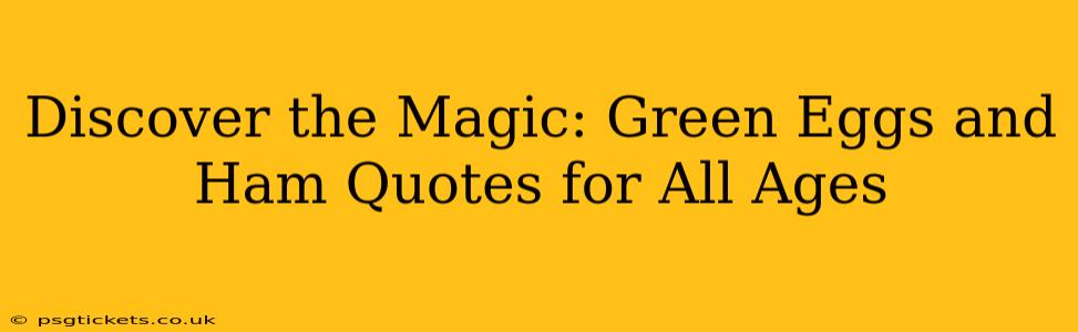 Discover the Magic: Green Eggs and Ham Quotes for All Ages