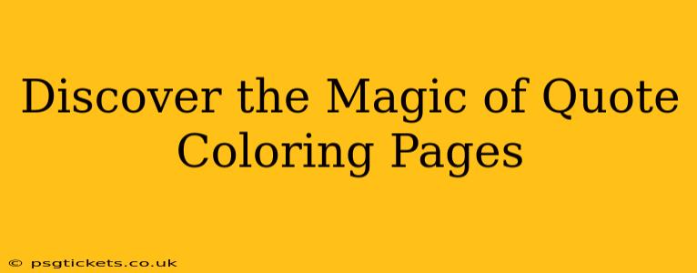 Discover the Magic of Quote Coloring Pages