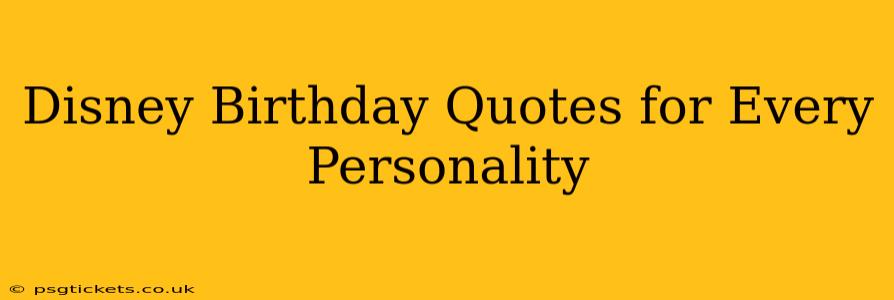 Disney Birthday Quotes for Every Personality