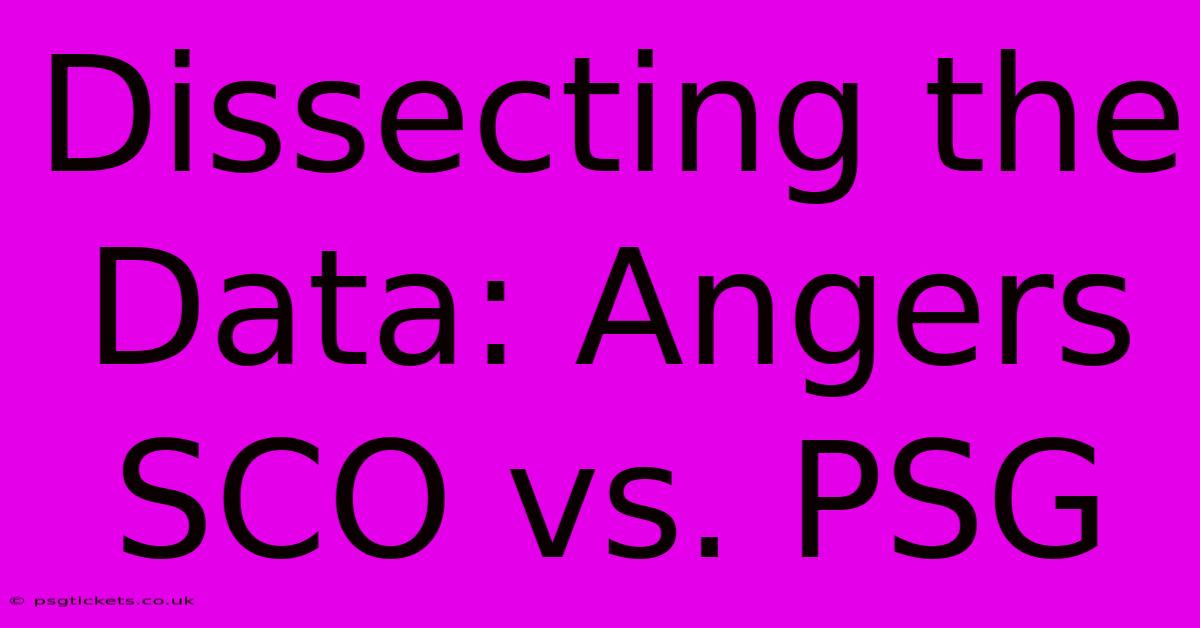 Dissecting The Data: Angers SCO Vs. PSG