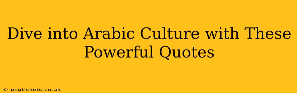 Dive into Arabic Culture with These Powerful Quotes