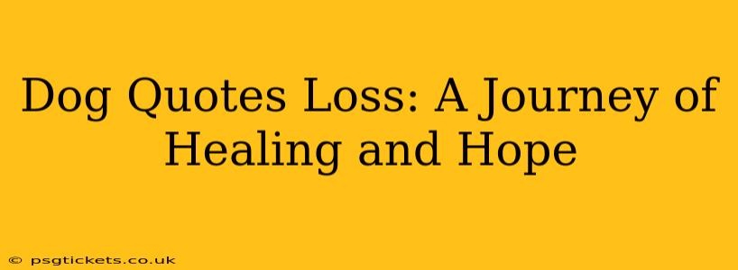 Dog Quotes Loss: A Journey of Healing and Hope