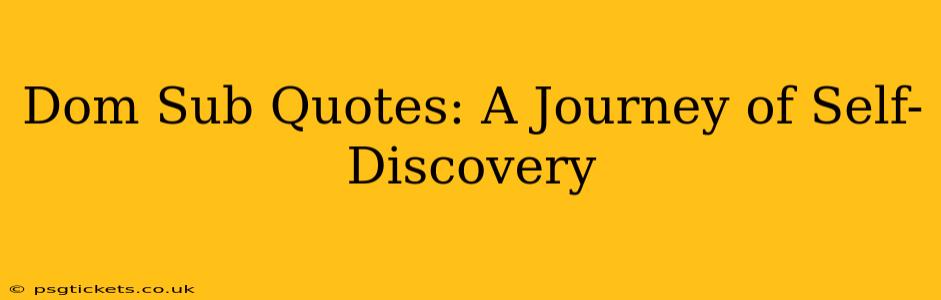 Dom Sub Quotes: A Journey of Self-Discovery