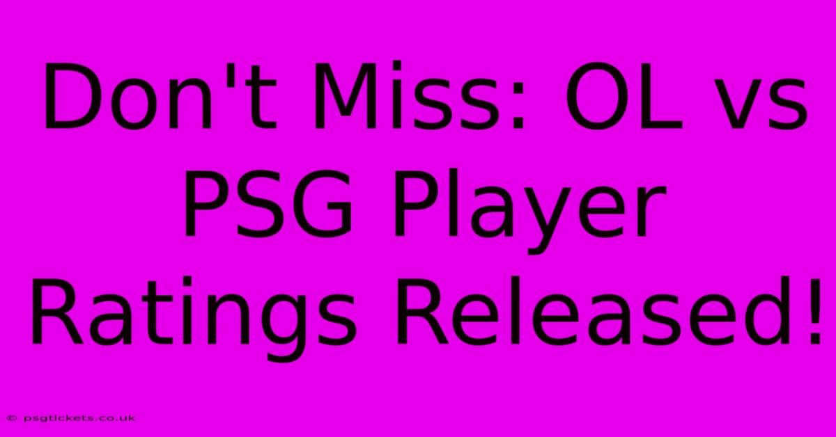 Don't Miss: OL Vs PSG Player Ratings Released!