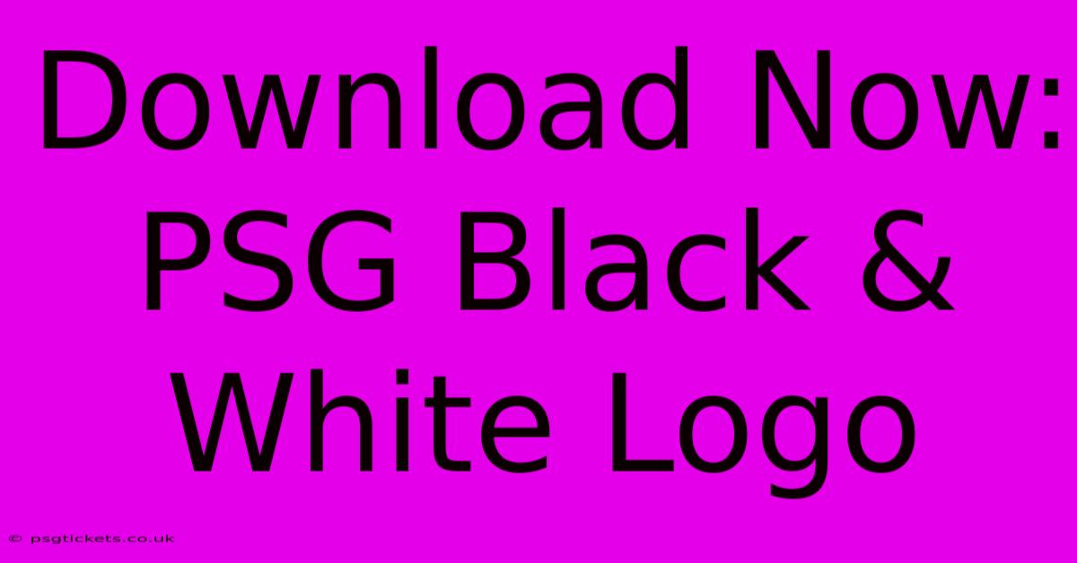 Download Now: PSG Black & White Logo