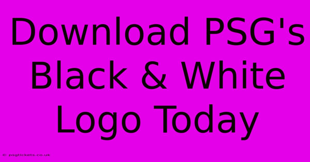 Download PSG's Black & White Logo Today