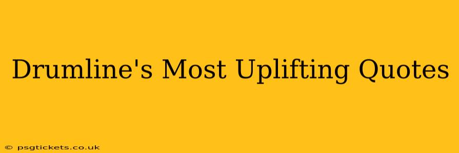 Drumline's Most Uplifting Quotes