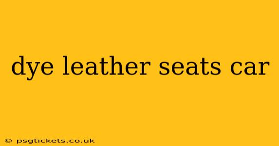 dye leather seats car