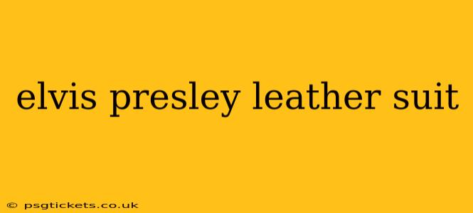 elvis presley leather suit