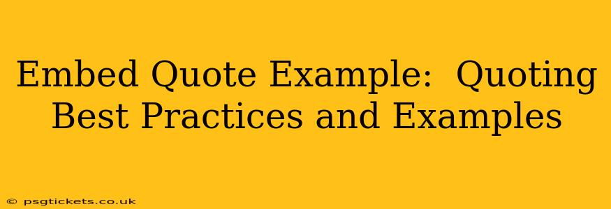 Embed Quote Example:  Quoting Best Practices and Examples