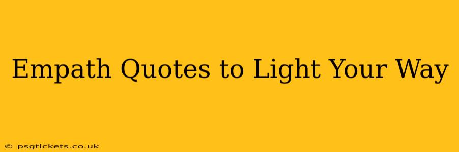 Empath Quotes to Light Your Way