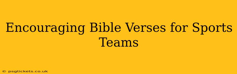 Encouraging Bible Verses for Sports Teams