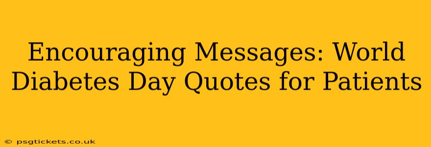 Encouraging Messages: World Diabetes Day Quotes for Patients