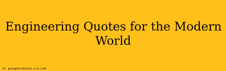 Engineering Quotes for the Modern World