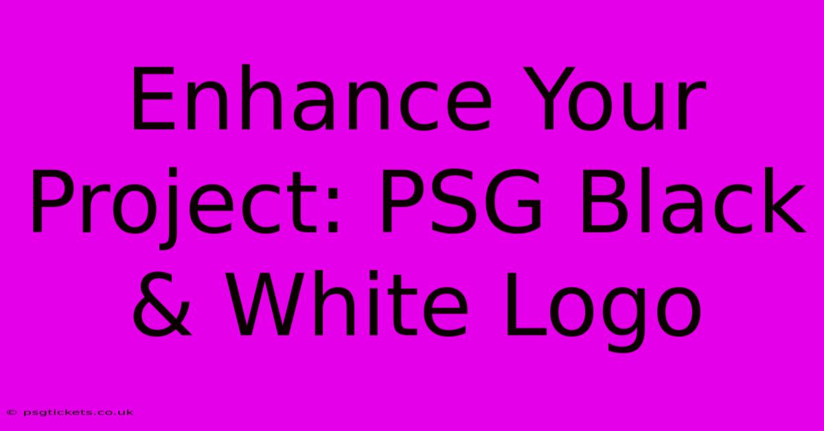 Enhance Your Project: PSG Black & White Logo