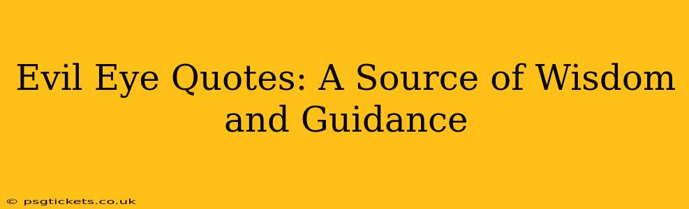 Evil Eye Quotes: A Source of Wisdom and Guidance