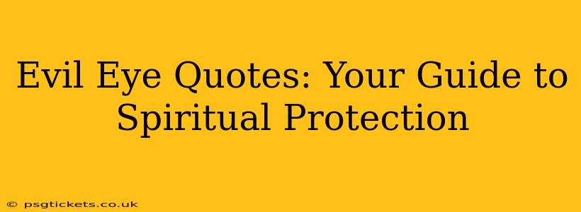 Evil Eye Quotes: Your Guide to Spiritual Protection