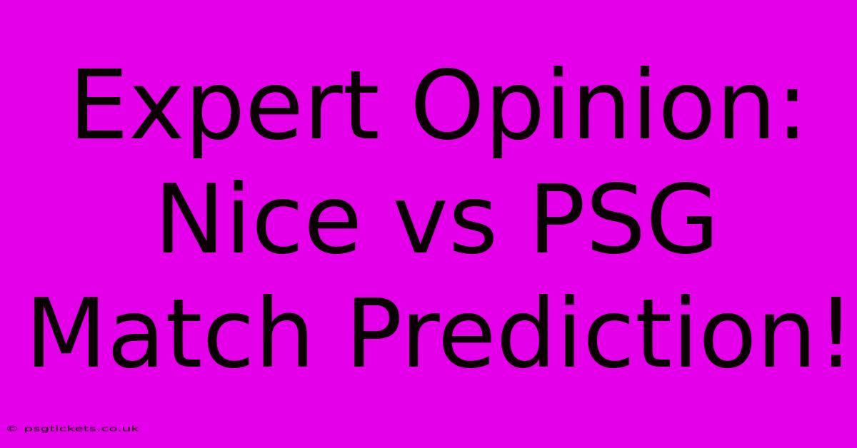 Expert Opinion: Nice Vs PSG Match Prediction!