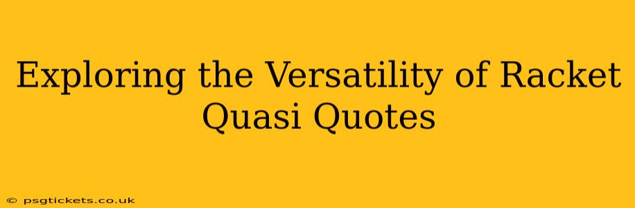 Exploring the Versatility of Racket Quasi Quotes