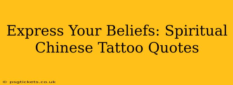 Express Your Beliefs: Spiritual Chinese Tattoo Quotes