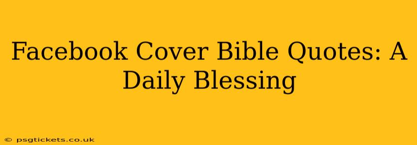 Facebook Cover Bible Quotes: A Daily Blessing