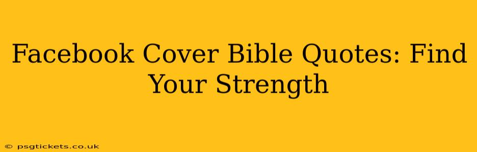 Facebook Cover Bible Quotes: Find Your Strength
