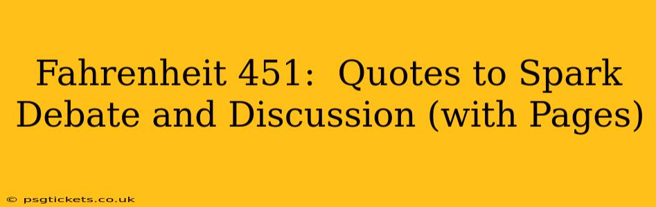 Fahrenheit 451:  Quotes to Spark Debate and Discussion (with Pages)