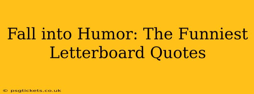 Fall into Humor: The Funniest Letterboard Quotes