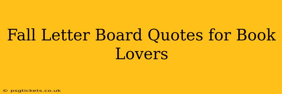 Fall Letter Board Quotes for Book Lovers