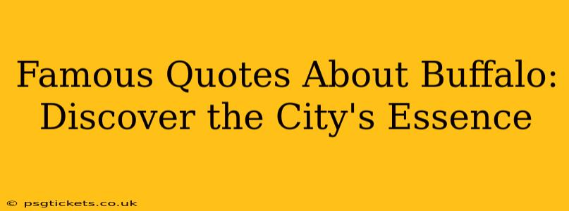 Famous Quotes About Buffalo: Discover the City's Essence