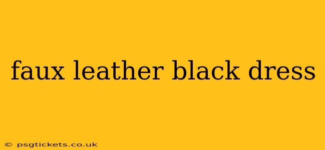 faux leather black dress