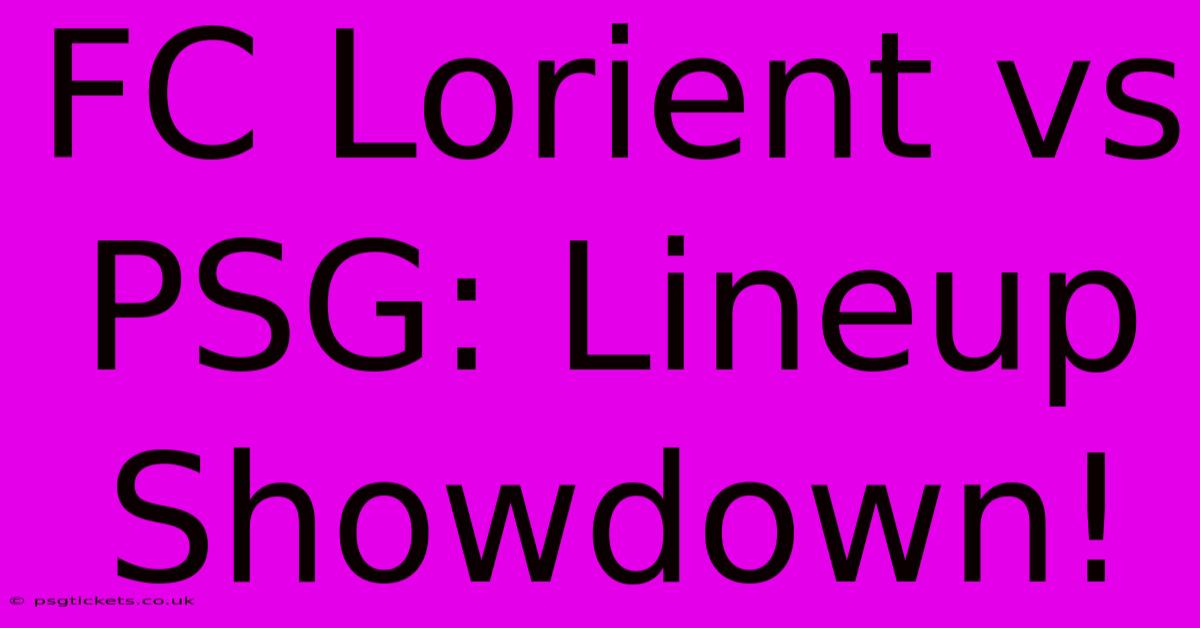 FC Lorient Vs PSG: Lineup Showdown!