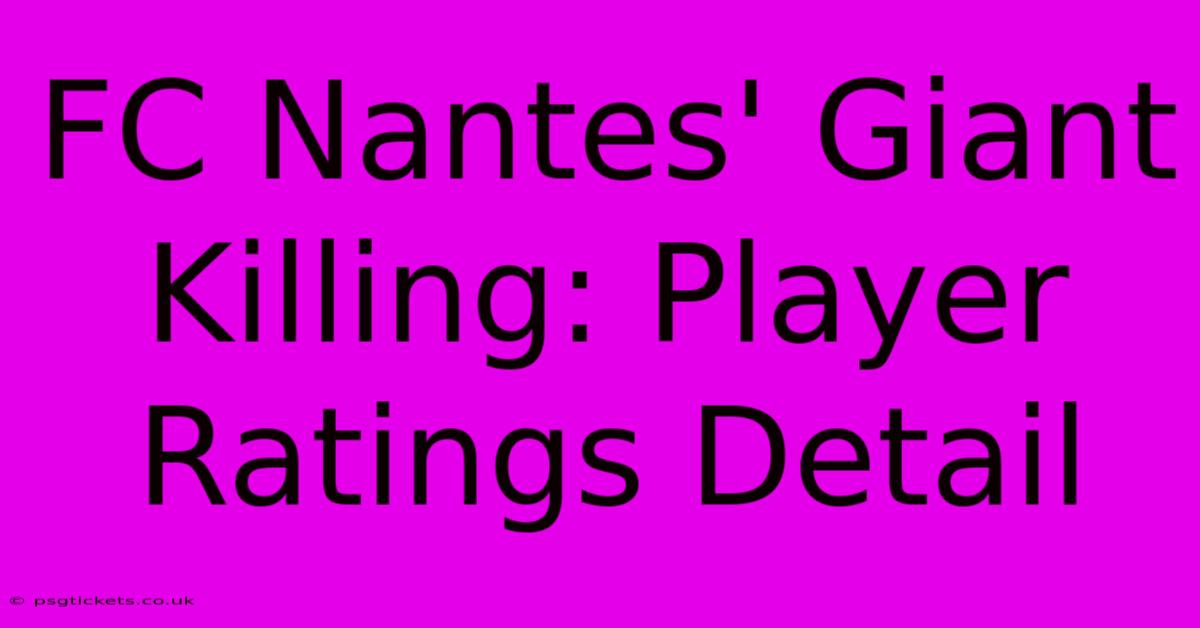 FC Nantes' Giant Killing: Player Ratings Detail