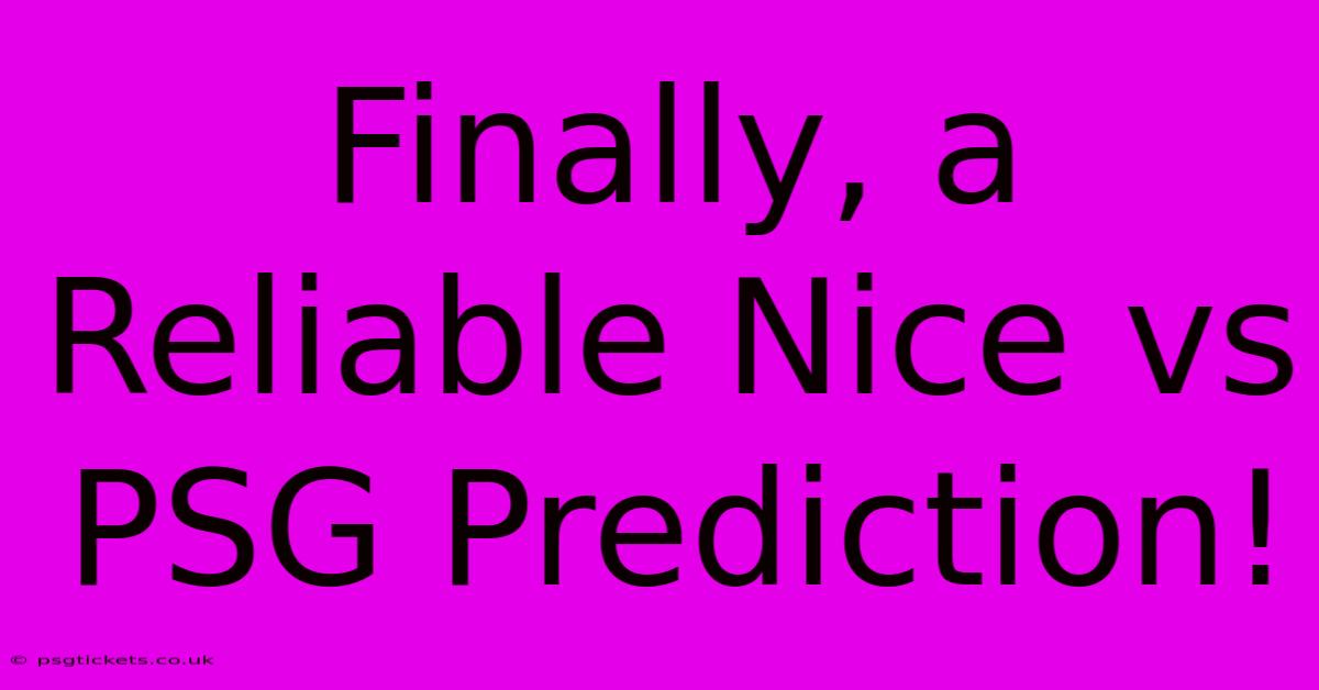 Finally, A Reliable Nice Vs PSG Prediction!