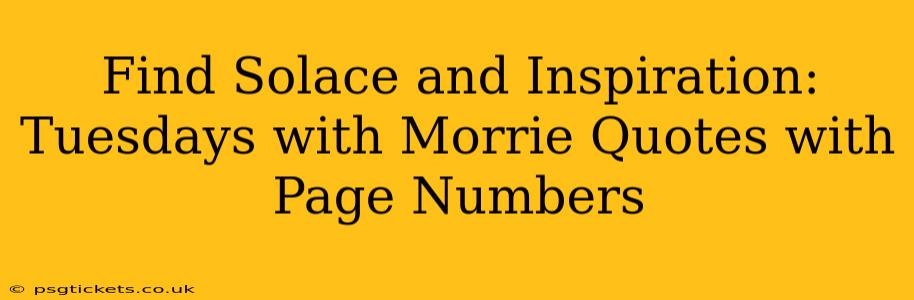 Find Solace and Inspiration: Tuesdays with Morrie Quotes with Page Numbers