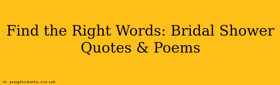 Find the Right Words: Bridal Shower Quotes & Poems