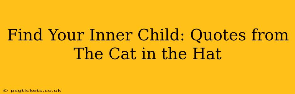 Find Your Inner Child: Quotes from The Cat in the Hat