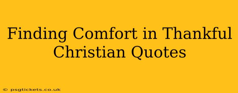 Finding Comfort in Thankful Christian Quotes