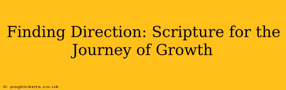 Finding Direction: Scripture for the Journey of Growth