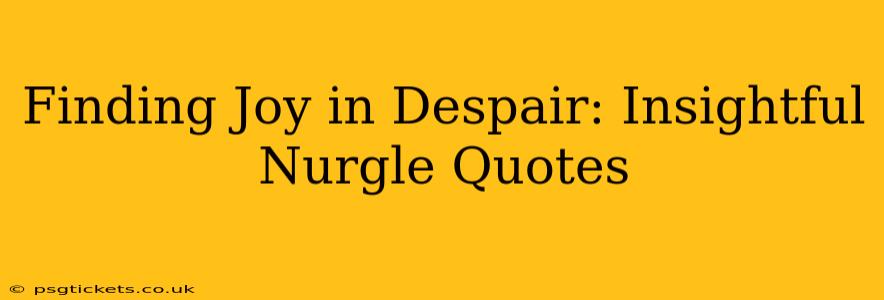 Finding Joy in Despair: Insightful Nurgle Quotes