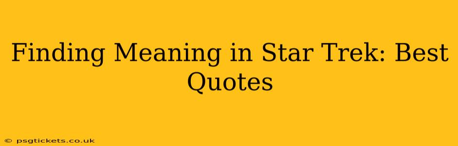 Finding Meaning in Star Trek: Best Quotes