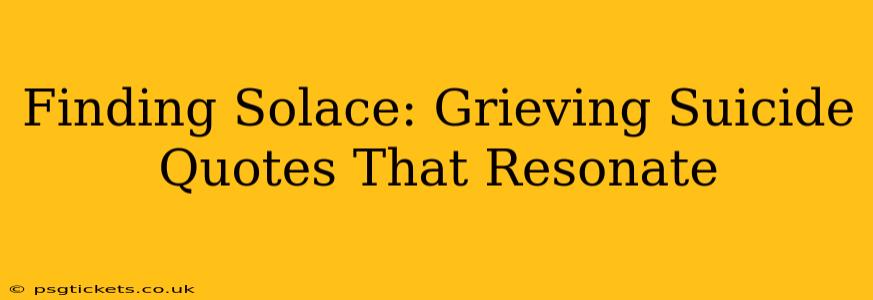 Finding Solace: Grieving Suicide Quotes That Resonate
