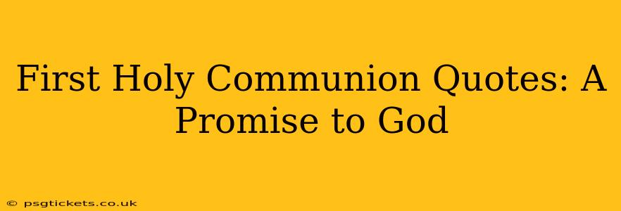 First Holy Communion Quotes: A Promise to God