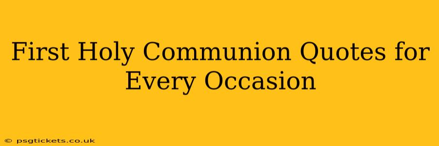 First Holy Communion Quotes for Every Occasion