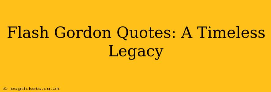 Flash Gordon Quotes: A Timeless Legacy