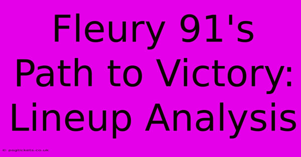 Fleury 91's Path To Victory: Lineup Analysis